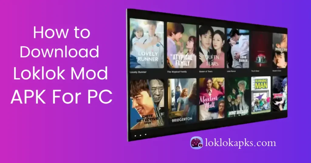 Loklok for PC Download Mod APK on Windows(7,8,9,10,11) & Laptop 2 how to downlaod loklok mod apk for pc